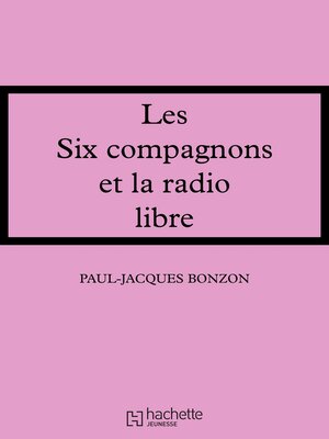 cover image of Les Six Compagnons et la radio libre